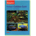 Ratgeber - Malawi-Cichliden-Zucht / Ralf Stanislawski, Torsten Weirauch, Wolfgang Stausberg